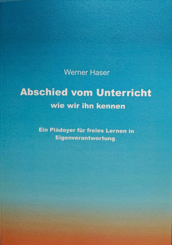 „Buchcover Abschied vom Unterricht wie wir ihn kennen – Werner Haser“